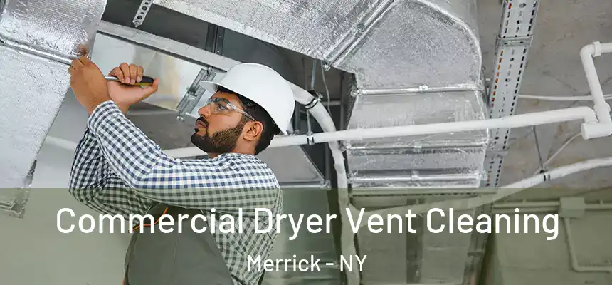  Commercial Dryer Vent Cleaning Merrick - NY
