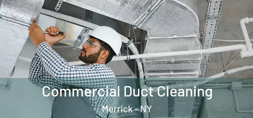  Commercial Duct Cleaning Merrick - NY