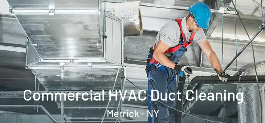  Commercial HVAC Duct Cleaning Merrick - NY