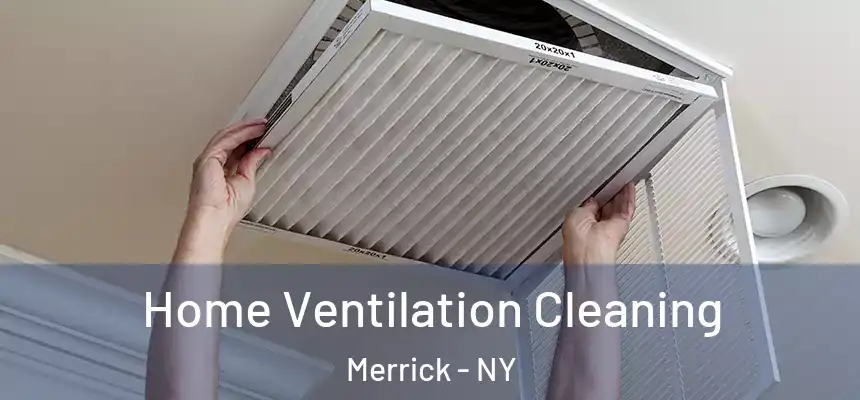  Home Ventilation Cleaning Merrick - NY