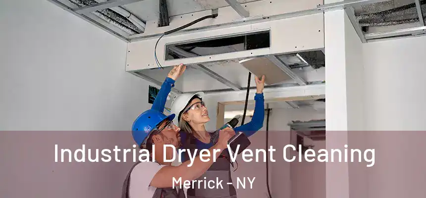  Industrial Dryer Vent Cleaning Merrick - NY