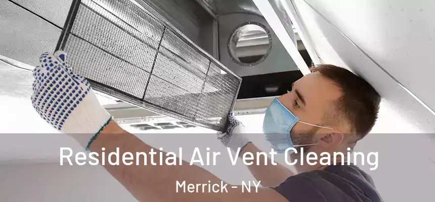  Residential Air Vent Cleaning Merrick - NY
