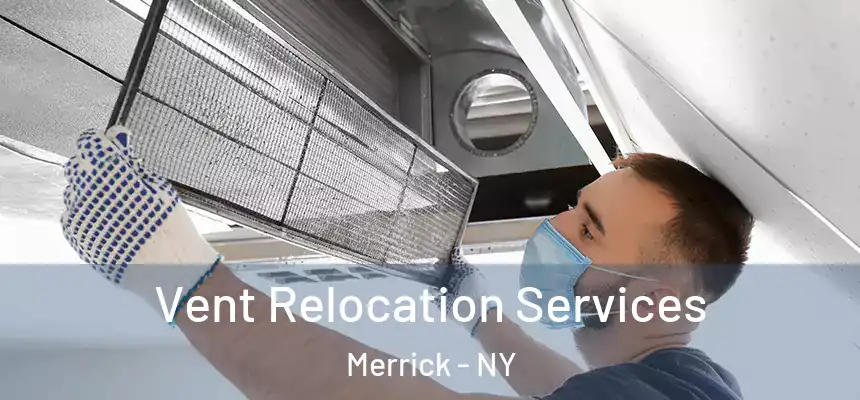  Vent Relocation Services Merrick - NY